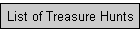 List of Treasure Hunts